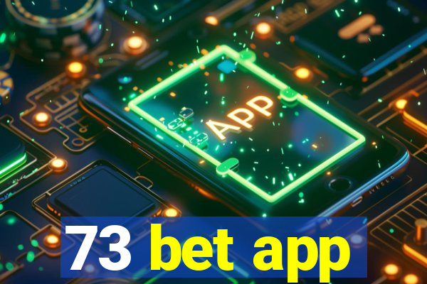 73 bet app